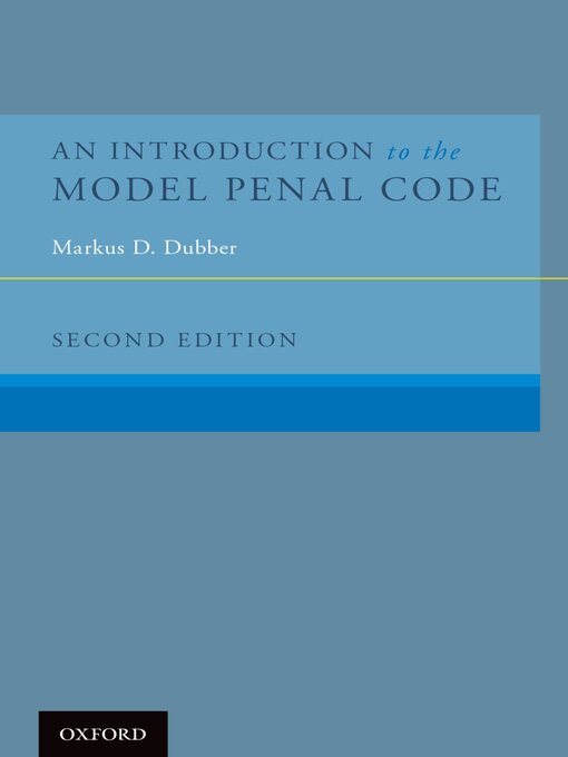 Title details for An Introduction to the Model Penal Code by Markus D. Dubber - Wait list